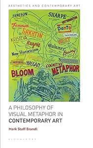 Philosophy of Visual Metaphor in Contemporary Art, A