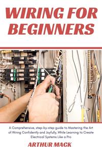 WIRING FOR BEGINNERS