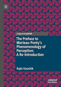 The Preface to Merleau–Ponty's Phenomenology of Perception A Re–Introduction