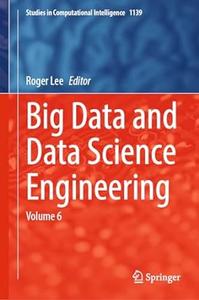 Big Data and Data Science Engineering Volume 6