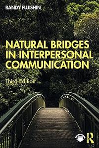 Natural Bridges in Interpersonal Communication Ed 3