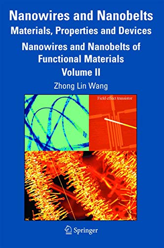 Nanowires and Nanobelts Materials, Properties and Devices