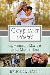 Covenant Hearts Marriage And the Joy of Human Love