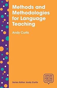 Methods and Methodologies for Language Teaching The Centrality of Context
