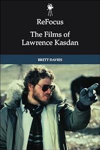 ReFocus The Films of Lawrence Kasdan
