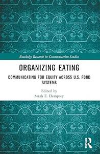 Organizing Eating Communicating for Equity Across U.S. Food Systems