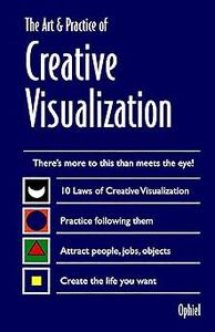 Art & Practice of Creative Visualization