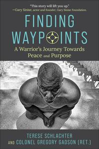 Finding Waypoints A Warrior's Journey Toward Peace and Purpose