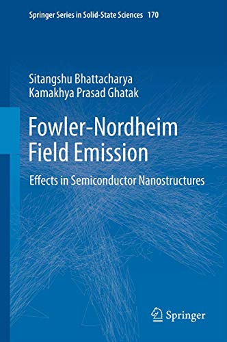 Fowler–Nordheim Field Emission Effects in Semiconductor Nanostructures