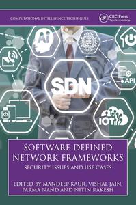 Software–Defined Network Frameworks Security Issues and Use Cases
