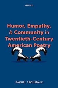 Humor, Empathy, and Community in Twentieth–Century American Poetry