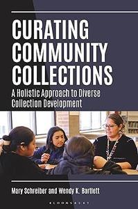 Curating Community Collections A Holistic Approach to Diverse Collection Development (ePUB)