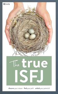 The True ISFJ (The True Guides to the Personality Types Book 2)