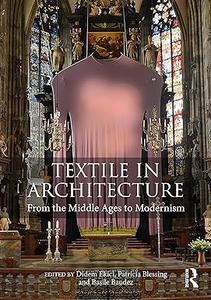 Textile in Architecture From the Middle Ages to Modernism