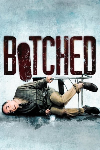 Botched (2007) 1080p WEBRip-LAMA 8ef7bc34893c265091542fc996d4b63a