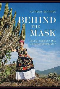 Behind the Mask Gender Hybridity in a Zapotec Community