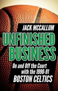 Unfinished Business On and Off the Court With the 1990–91 Boston Celtics