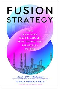 Fusion Strategy How Real–Time Data and AI Will Power the Industrial Future (EPUB)