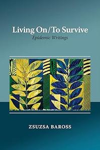 Living On  To Survive Epidemic Writings