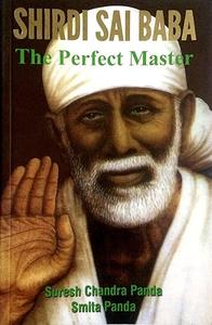 Shirdi Sai Baba The Perfect Master
