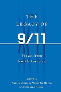 The Legacy of 911 Views from North America
