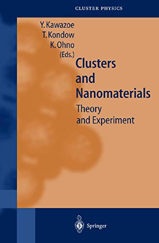 Clusters and Nanomaterials Theory and Experiment