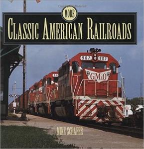 More Classic American Railroads