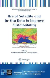 Use of Satellite and In–Situ Data to Improve Sustainability (2024)