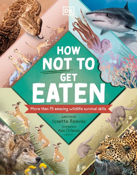 How Not to Get Eaten by Josette Reeves 5f81c32c47cb8e7a067c20f2919bd747