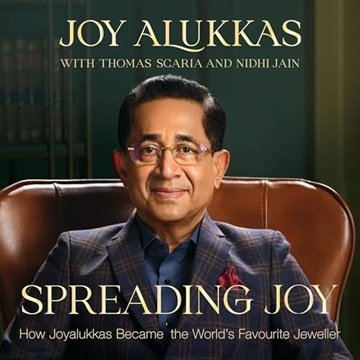 Spreading Joy: How Joyalukkas Became the World's Favourite Jeweller [Audiobook]