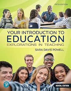 Your Introduction to Education Explorations in Teaching Ed 5