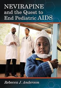 Nevirapine and the Quest to End Pediatric AIDS