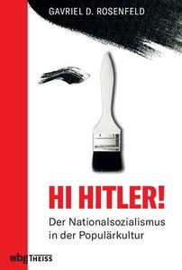 Hi Hitler! Der Nationalsozialismus in der Populärkultur