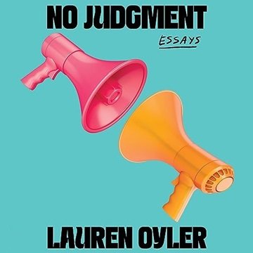 No Judgment: Essays [Audiobook]