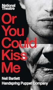 Or You Could Kiss Me (Oberon Modern Plays)