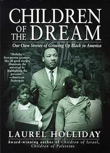 Children of the Dream Our Own Stories of Growing Up Black in America