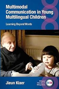 Multimodal Communication in Young Multilingual Children Learning Beyond Words