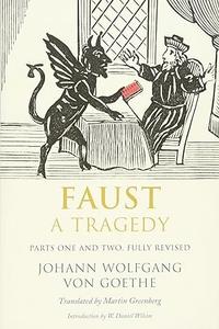 Faust A Tragedy, Parts One and Two, Fully Revised
