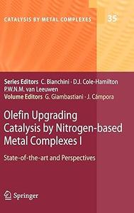 Olefin Upgrading Catalysis by Nitrogen–based Metal Complexes I State–of–the–art and Perspectives (2024)