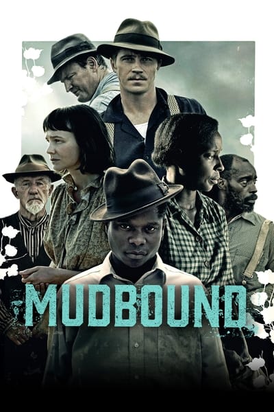 Mudbound (2017) BLURAY 1080p BluRay 5 1-LAMA 47569eab3782a4ba3fb25119818c1c58