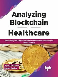 Analyzing Blockchain in Healthcare