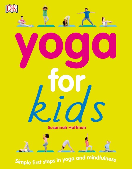 Yoga For Kids by Susannah Hoffman