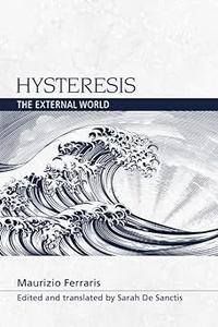 Hysteresis The External World