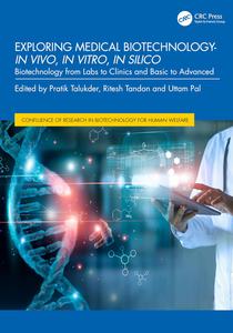 Exploring Medical Biotechnology– in vivo, in vitro, in silico