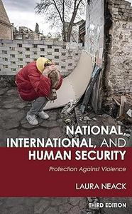 National, International, and Human Security Protection against Violence, 3rd Edition