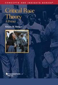 Critical Race Theory A Primer (Concepts and Insights)