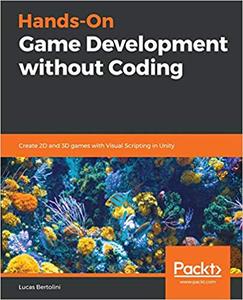 Hands–On Game Development without Coding