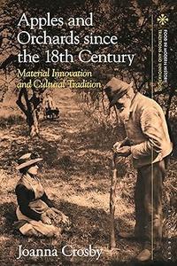 Apples and Orchards since the Eighteenth Century Material Innovation and Cultural Tradition (ePUB)