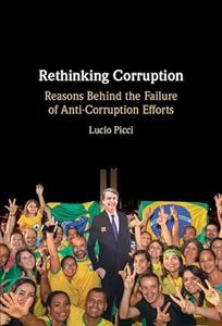 Rethinking Corruption Reasons Behind the Failure of Anti–Corruption Efforts