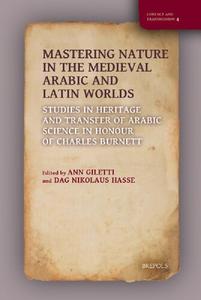 Mastering Nature in the Medieval Arabic and Latin Worlds